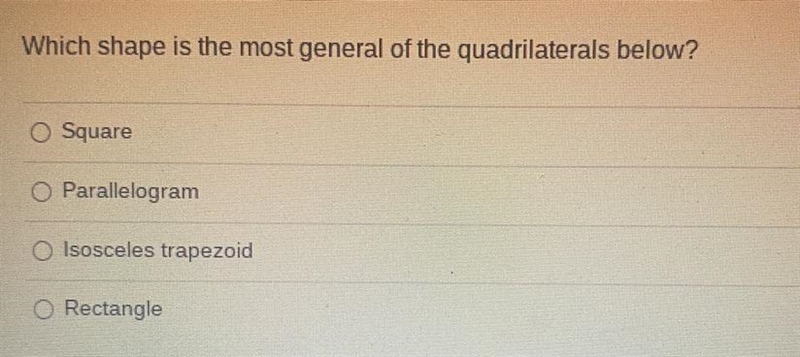 Which shape is the most general of the quadrilaterals below?-example-1