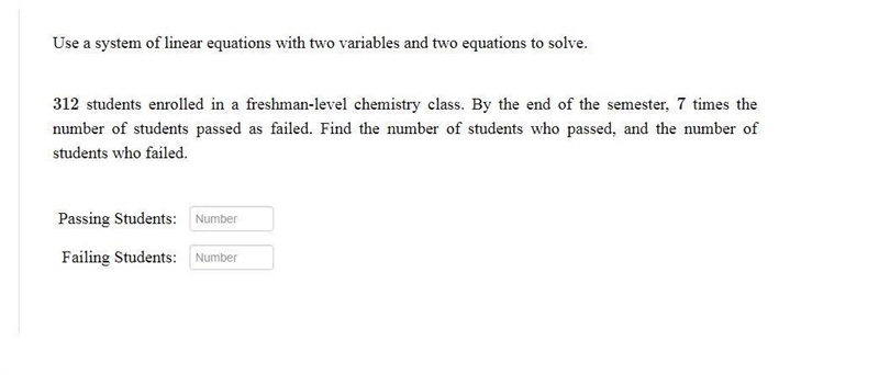 Use a system of linear equations with two variables and two equations to solve. 312 students-example-1