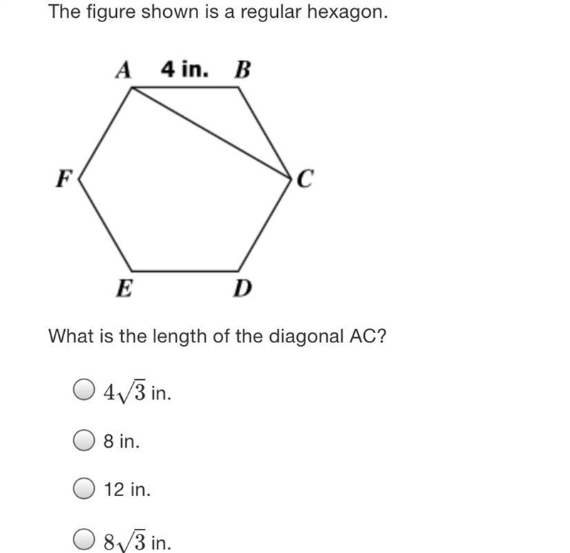 The figure shown is a regular hexagon.A 4 in. BFCEDWhat is the length of the diagonal-example-1