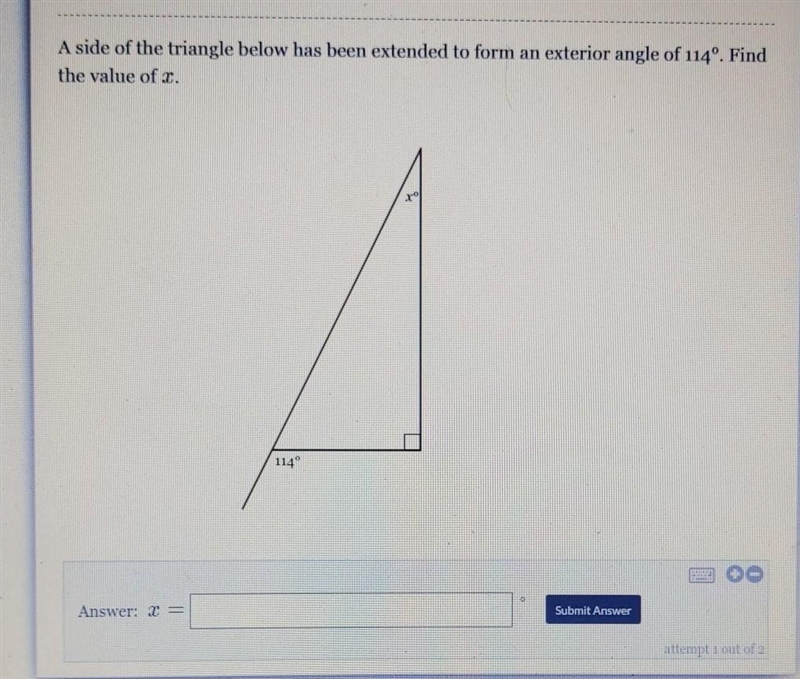 A side of the triangle below has extended to form an exterior angle of 114 degrees-example-1