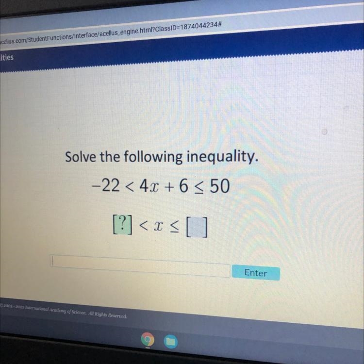 Solve the following inequality. -22 < 4x + 6 < 50 [?] х-example-1