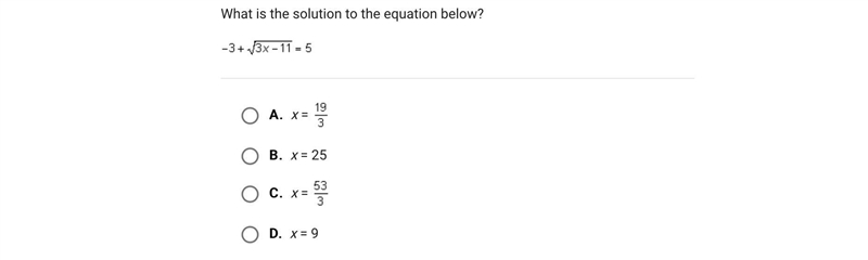 What is the solution to the equation below?A.x = B.x = 25C.x = D.x = 9-example-1