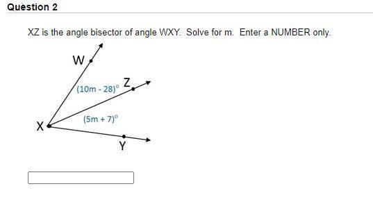 XZ is the angle bisector of angle WXy. solve for m. enter a number only-example-1