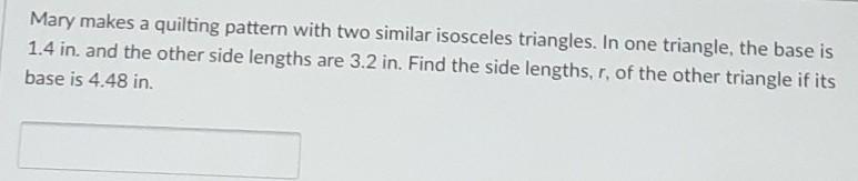 Mary makes a quilting pattern with two similar isosceles triangles. In one triangle-example-1