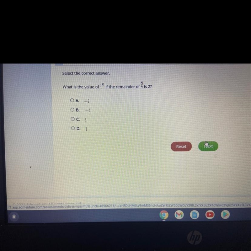 Select the correct answer..What is the value of i^ if the remainder of 4 is 2?OA. -i-example-1