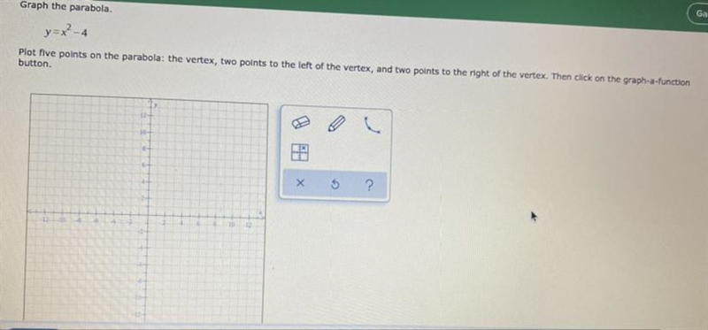 Graph the parabola.y=x2-4Plot five points on the parabola: the vertex, two points-example-1