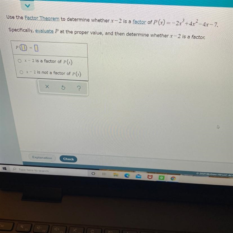 Use the factor theorem to determine whether x-2 is a factor-example-1