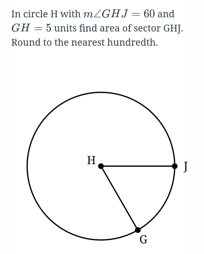 Find area of sector GHJ. Round to the nearest hundredth.(Info in figure)-example-1