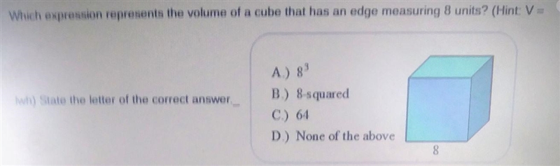 Which expression represents the volume of a cube that has an edge measuring 8 units-example-1