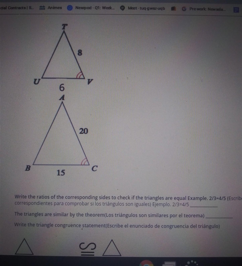 Write the ratio of the corresponding sides to check if the triangles are equal: example-example-1