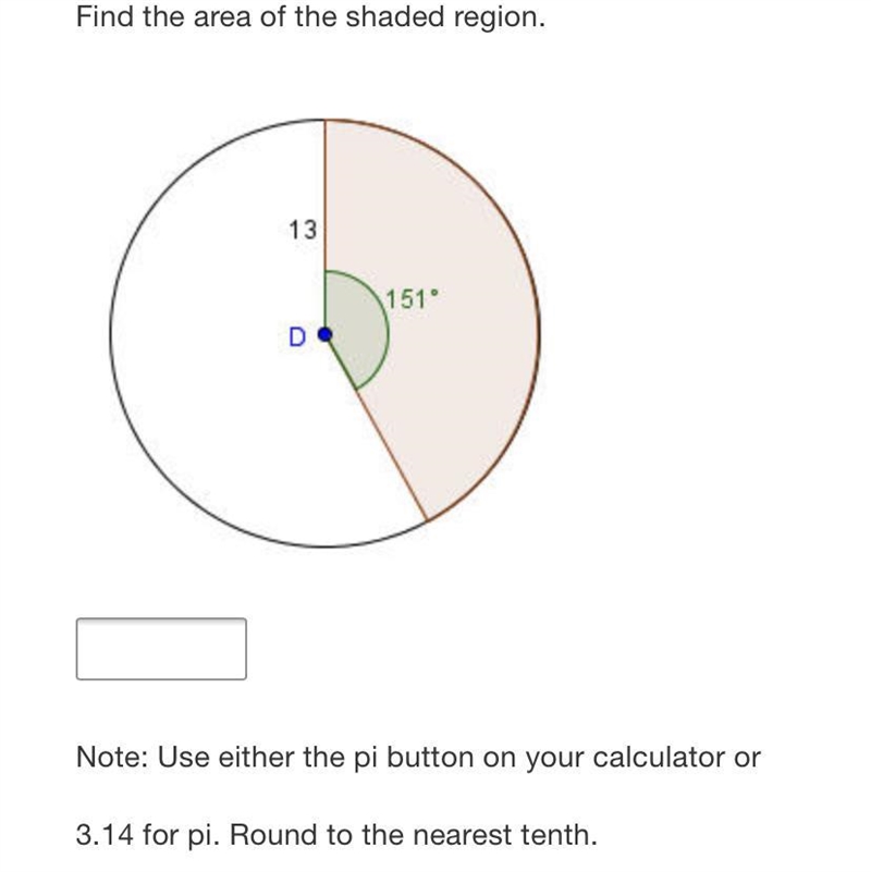 Find the area of the shaded region.13151DNote: Use either the pi button on your calculator-example-1