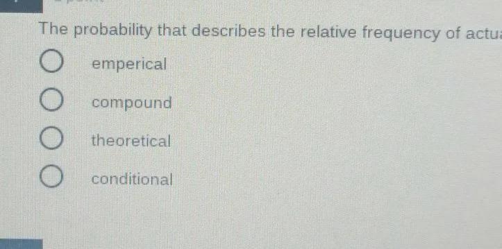 the probability that describe the related frequency of actual observation of an event-example-1