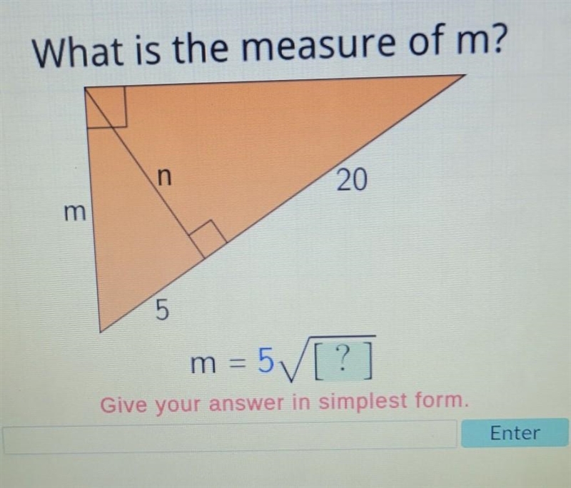 What is the measure of m? n 20 m 5 m. m = 5 V Give your answer in simplest form. Enter-example-1