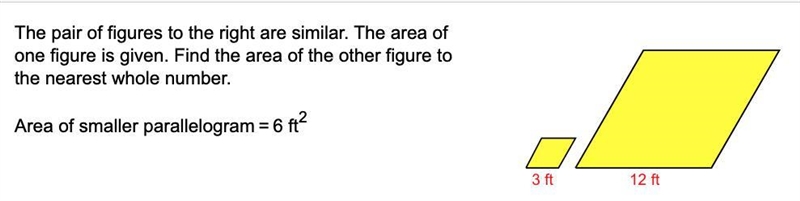 The pair of figures to the right are similar. The area of one figure is given. Find-example-1