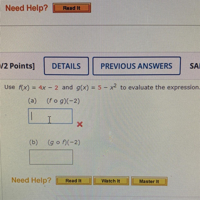 Use f(x) = 4x – 2 and g(x) = 5 – x^2 to evaluate the expression.(a)(f o g)(-2)(b)(g-example-1