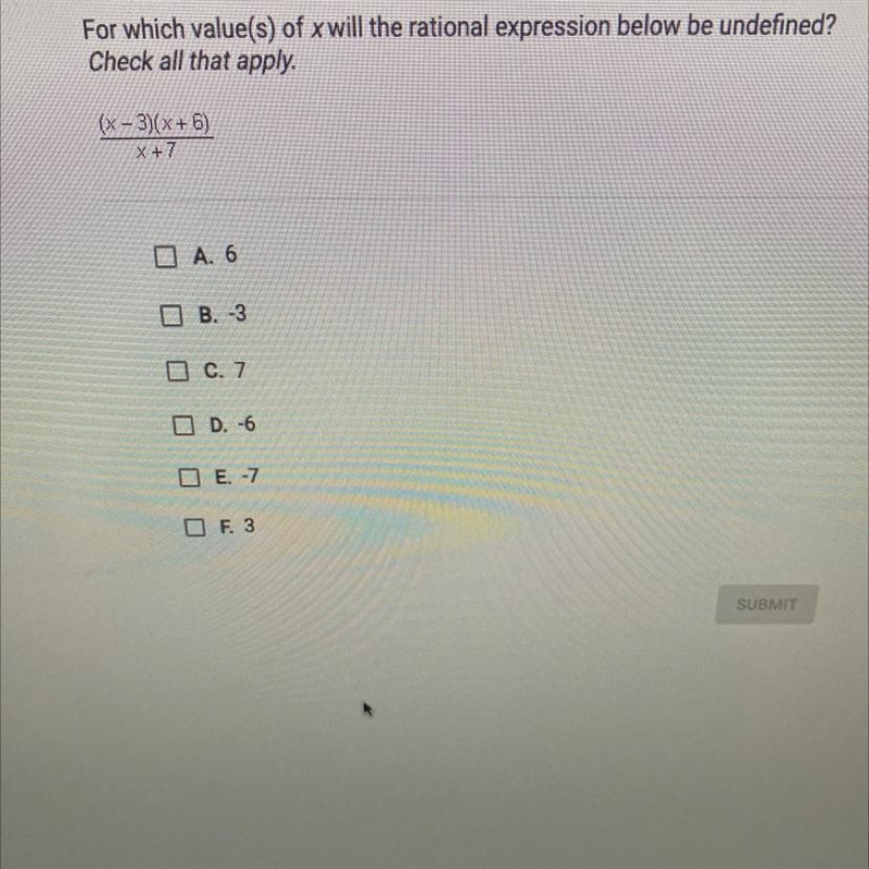 For which value(s) of x will the rational expression below be undefined? Check all-example-1