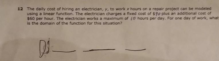 The daily cost of hiring an electrician, y, to work x hours on a repair project can-example-1