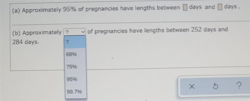 Suppose that the lengths of human pregnancies are normally distributed with a mean-example-1