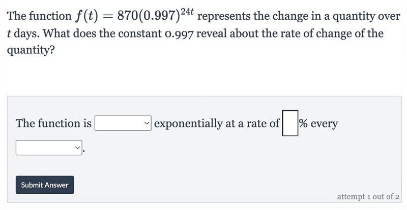 The function f(t)=870(0.997)^{24t}f(t)=870(0.997) 24t represents the change in a quantity-example-1