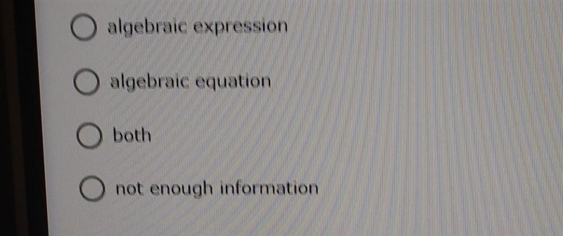 Is the following an algebraic equation?100ab+a²+ab²-10the choices are in the picture-example-1