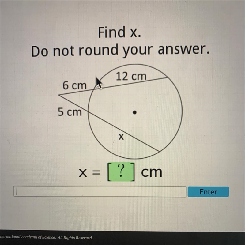 Find x.Do not round your answer.12 cm6 cm5 cmХx= [ ? ]-cm-example-1