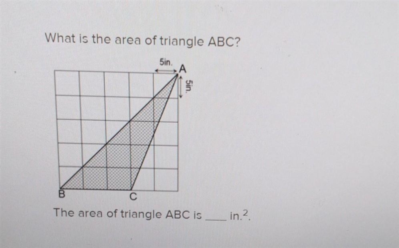 What is the area of triangle ABC?The area of triangle ABC is___ in²-example-1