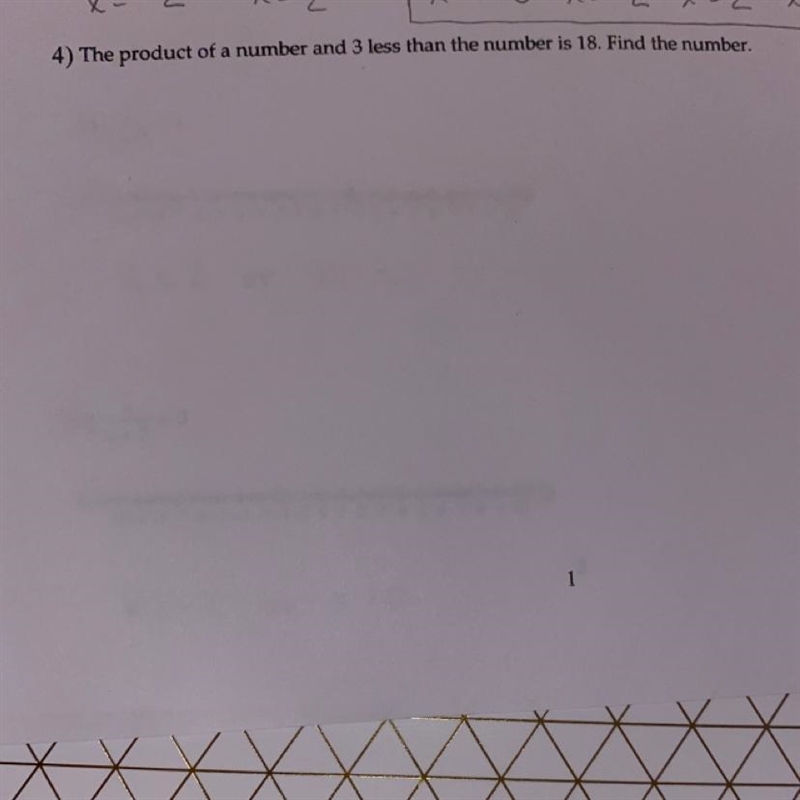 The product of a number and 3 less than the number is 18. Find the number-example-1