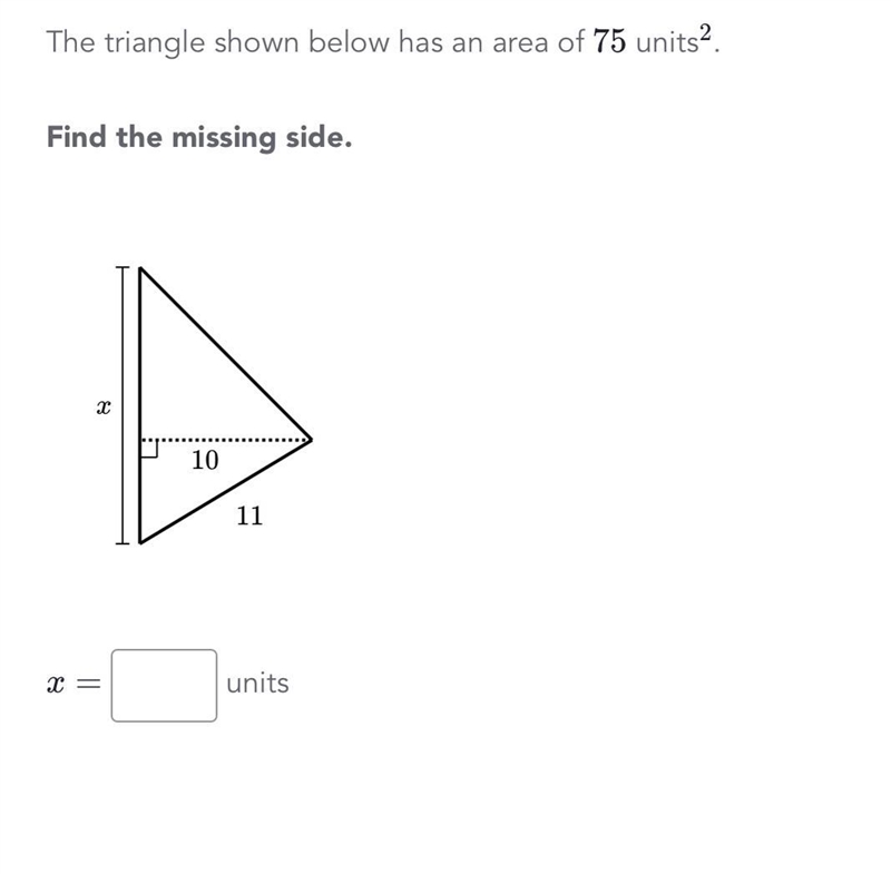 The triangle shon below has an area of the 75 units^2-example-1