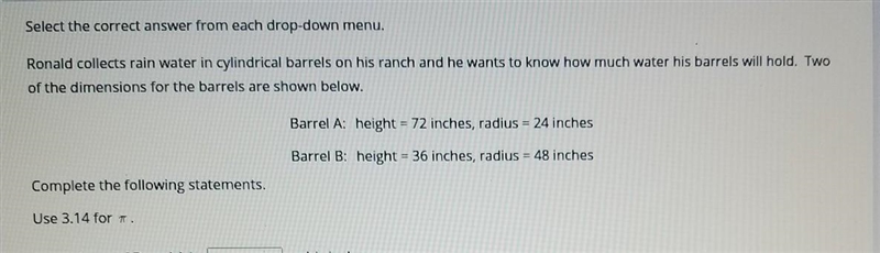 The volume of barrel A is ______ cubic inches.130,222.085 425.92390,666.2441,472.00The-example-1