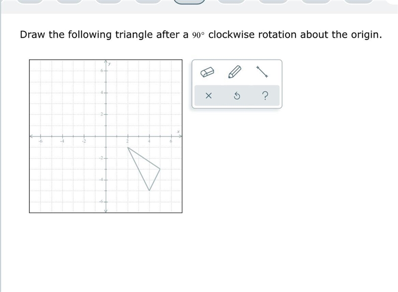 May I please get help with drawing the triangle 90 degrees clockwise for I have tried-example-1