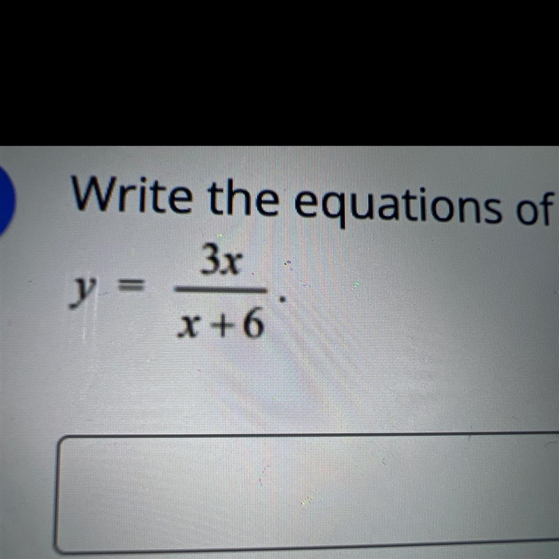 Write the equations of the horizontal asymptote and vertical asymptote of the graph-example-1