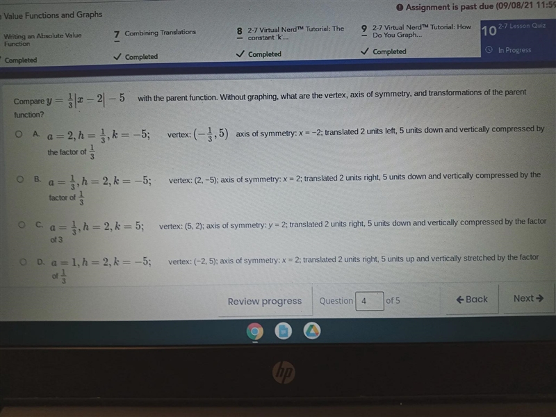 Compare y=1/3|x-2|-5 with the parent function. without graphing, what are the vertex-example-1