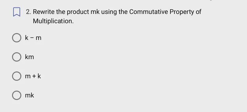 Rewrite the product mk using the Commutative Property of Multiplication.k – mkmm + kmk-example-1