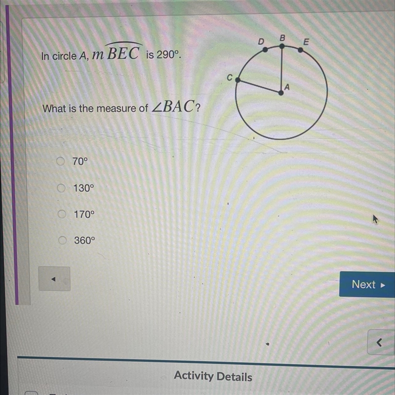 In circle A, m BEC is 290°.сAWhat is the measure of ZBAC?70°O130°170°O360°-example-1