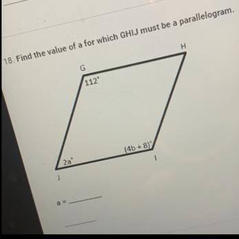 A 18. Find the value of a for which GHIJ must be a parallelogram.-example-1