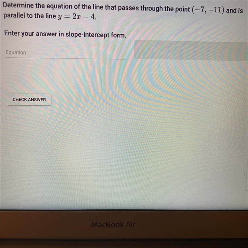 Determine the equation of the line that passes through the point (-7,-11) and is parallel-example-1