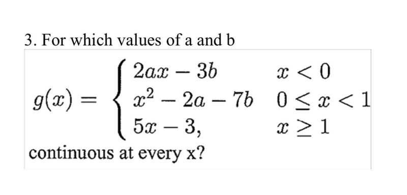 Which values of a and b are continuous at every x?-example-1