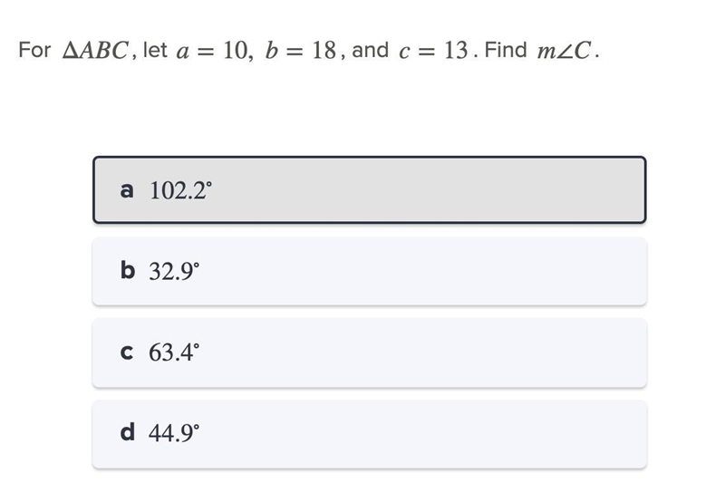 For ABC, let a = 10 , b = 18, and c = 13......-example-1