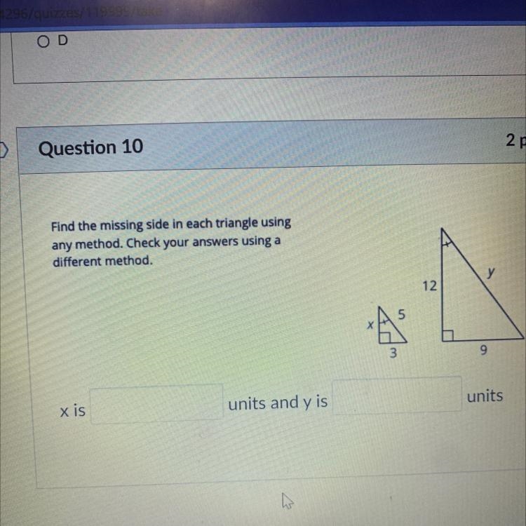 Find the missing side in each triangle usingany method. Check your answers using adifferent-example-1