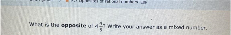 What is the opposite of 4 4/5 Write your answer as a mixed number.-example-1