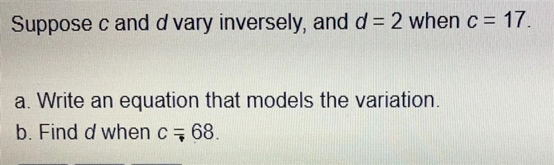 Suppose c and d vary inversely, and d = 2 when c = 17-example-1