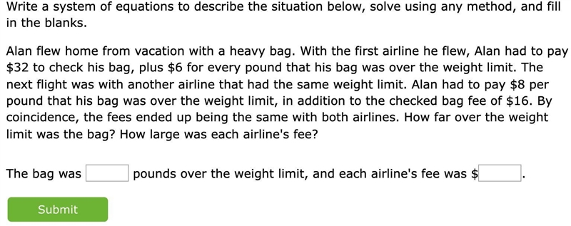 Alan flew home from vacation with a heavy bag. With the first airline he flew, Alan-example-1