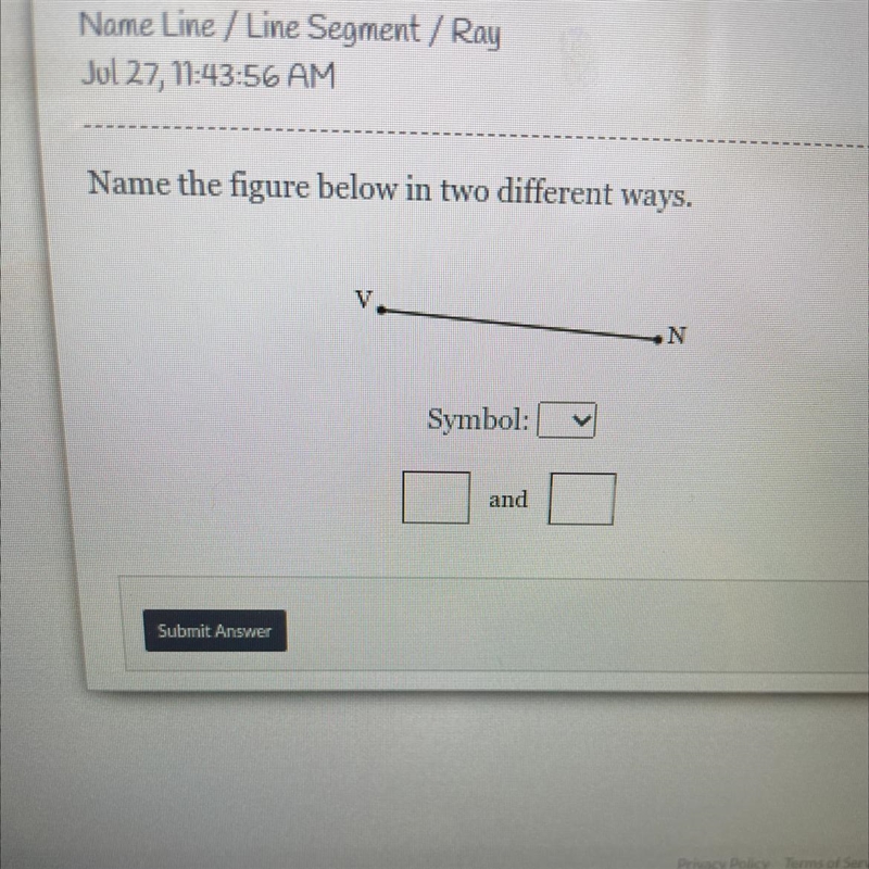 Name Line / Line Segment / RayJol 27, 19:43:56 AMName the figure below in two different-example-1