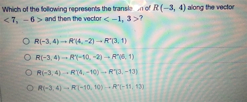 Which of the following represents the translation of R (-3, 4), along the vector &lt-example-1