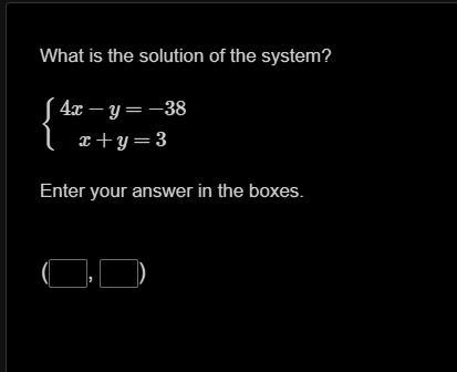 What is the solution of the system?{4x−y=−38x+y=3Enter your answer in the boxes.-example-1