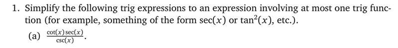 Simplify the following trig expressions to an expression involving at most one trig-example-1