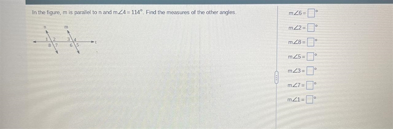 In the figure, m is parallel to n and mZ4= 114°. Find the measures of the other angles-example-1