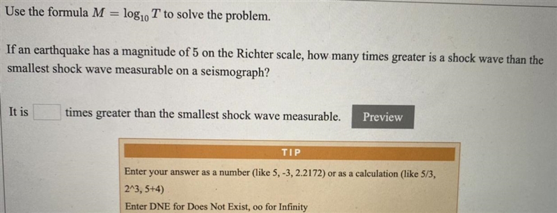 Use the formula M = = log10 T to solve the problem.If an earthquake has a magnitude-example-1