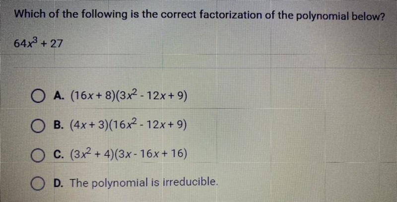 Which of the following is the correct factorization of the polynomial below? 64x^3 + 27 A-example-1