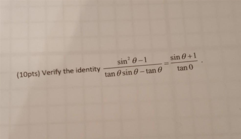 Hello. Can someone answe this question? It is a "verify the identity" question-example-1